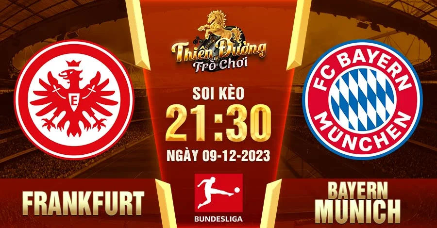 Soi kèo Frankfurt vs Bayern Munich: 21h30 9/12 - VĐ Đức